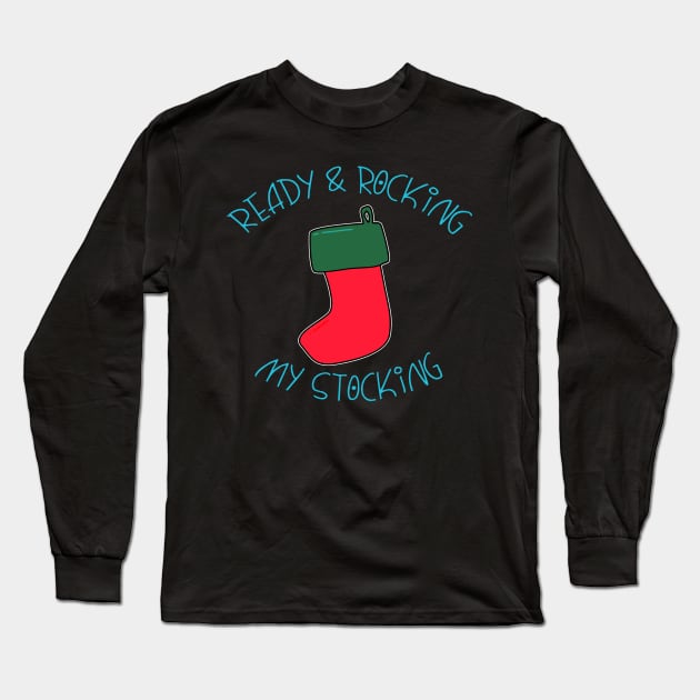 My Stocking Long Sleeve T-Shirt by Imutobi